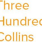 Three Hundred Collins